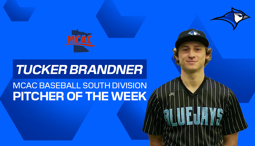Graphic announcing “Tucker Brandner, MCAC Baseball South Division Pitcher of the Week,” with the MCAC logo on the left, a bluejay logo on the right, and a baseball player in a Bluejays pinstripe jersey on a blue hexagon background.